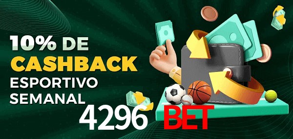 10% de bônus de cashback na 4296 Bet